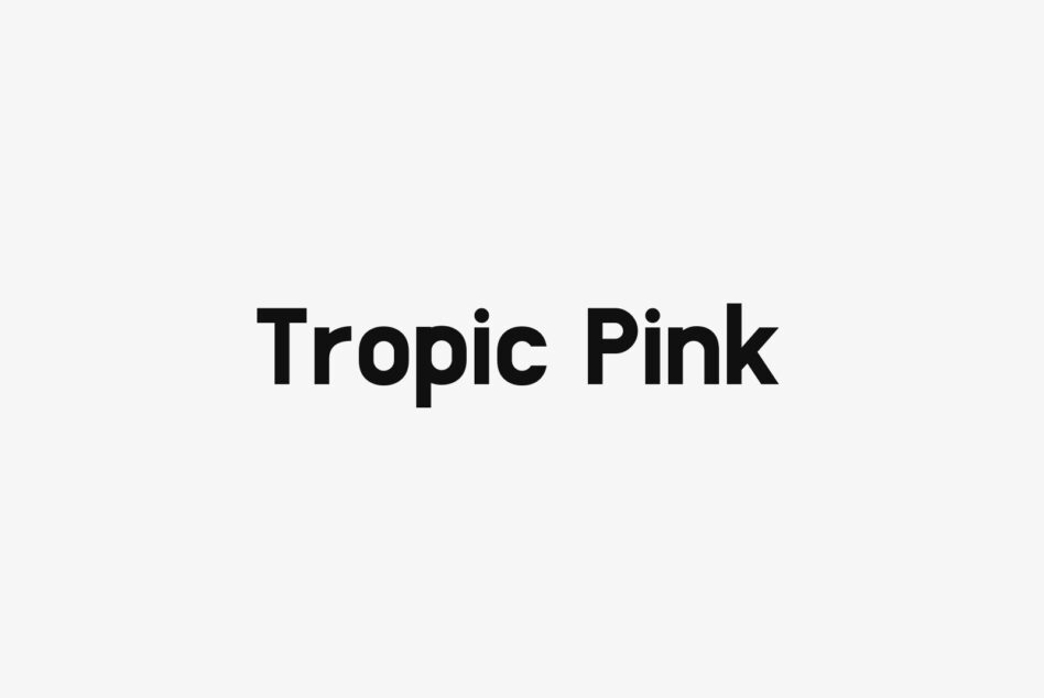 Tropic Pink typeface displayed in bold black letters on light gray background