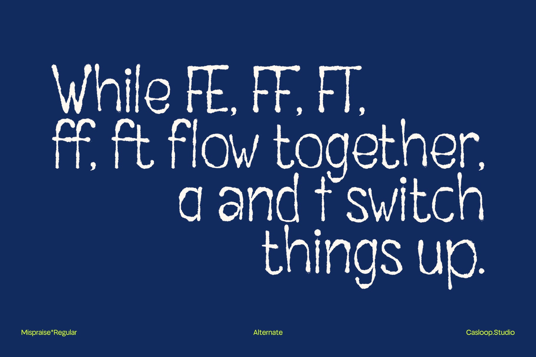 Handwritten white text on deep blue background reading "While FE, FF, FT, ff, ft flow together, a and f switch things up"