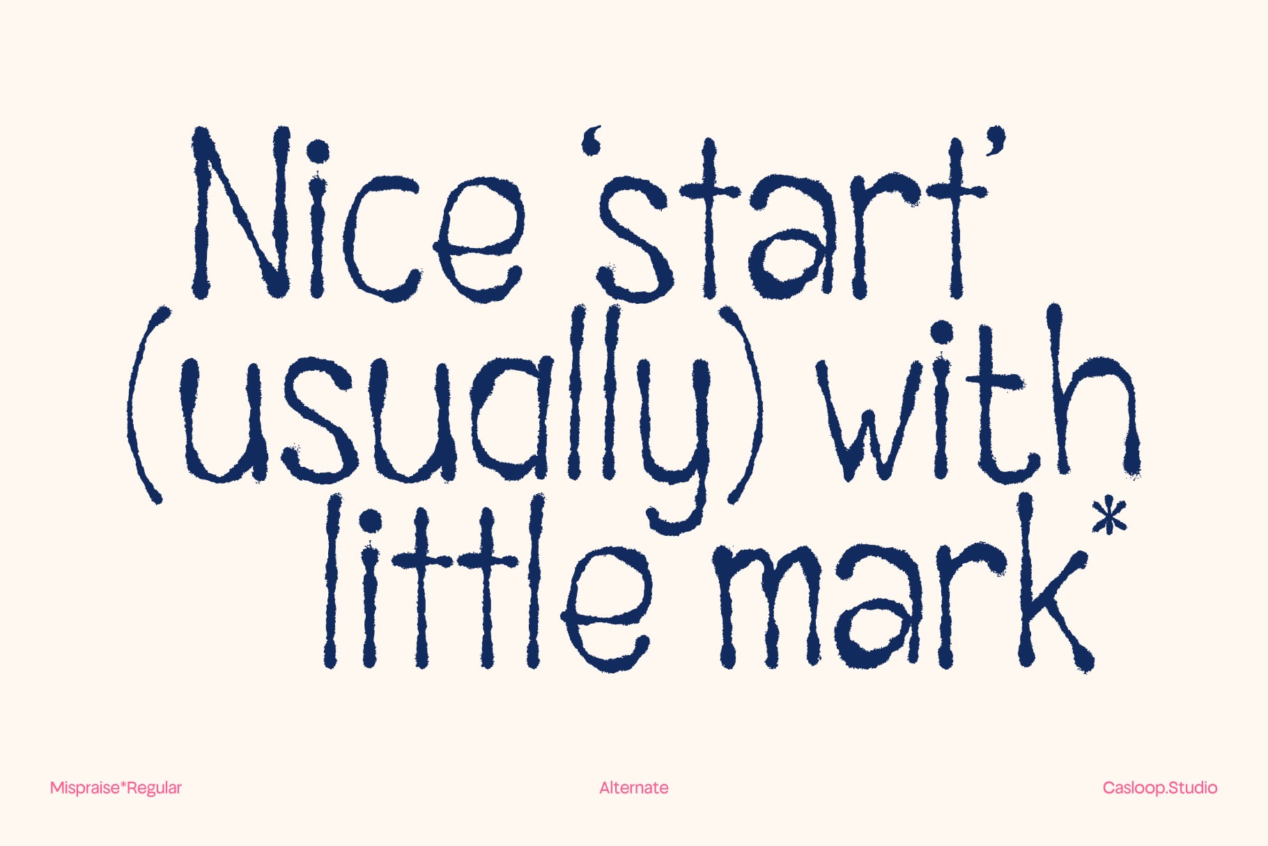 Mispraise Regular font displaying "Nice start (usually) with little mark" in handwritten navy blue style