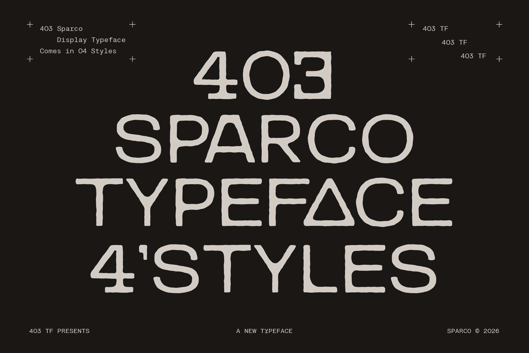 403 Sparco display typeface with 4 styles shown in large geometric letters on black