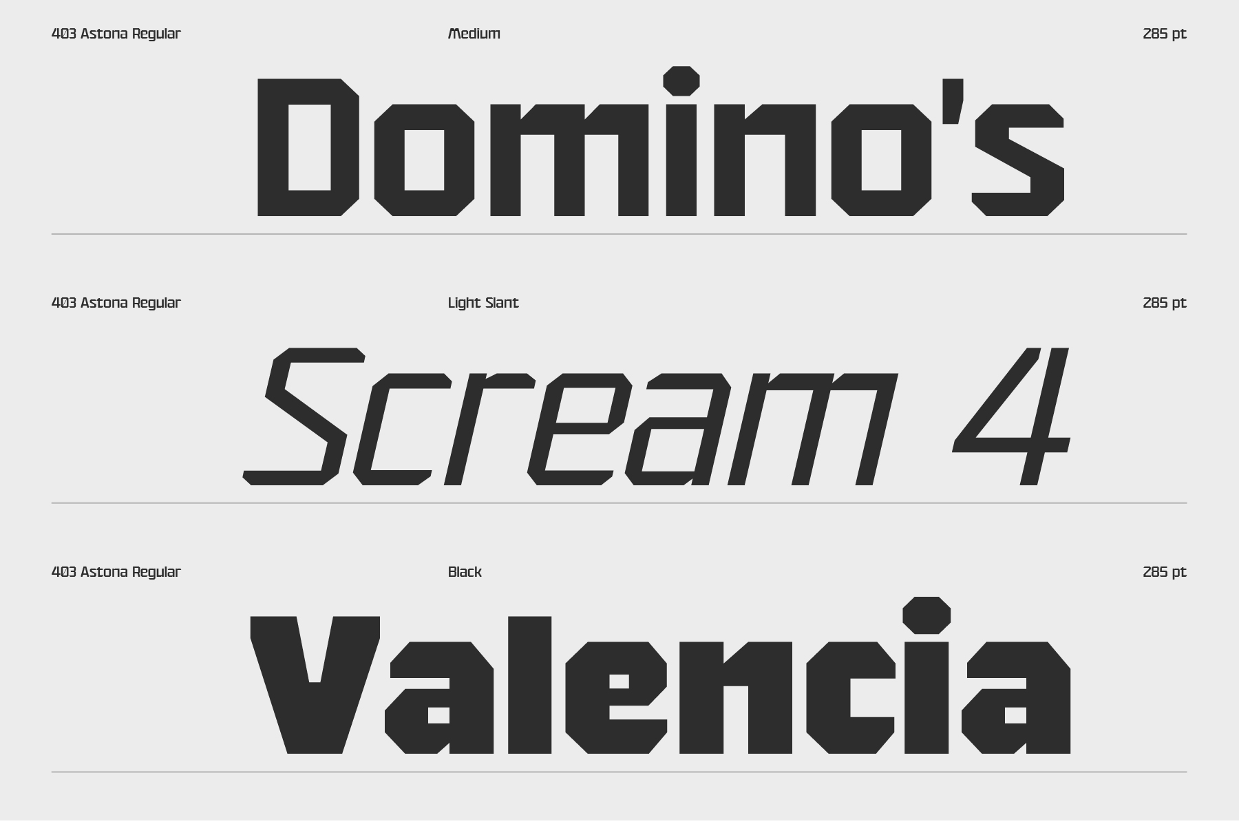 Astona font family showing three weights: domino's in medium, scream 4 in light slant, valencia in black