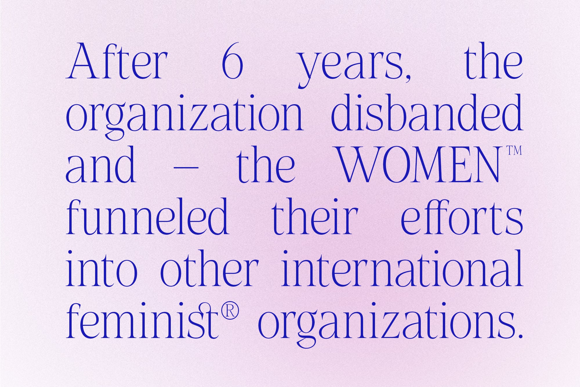 Blue serif type on soft pink background about feminist organizations history