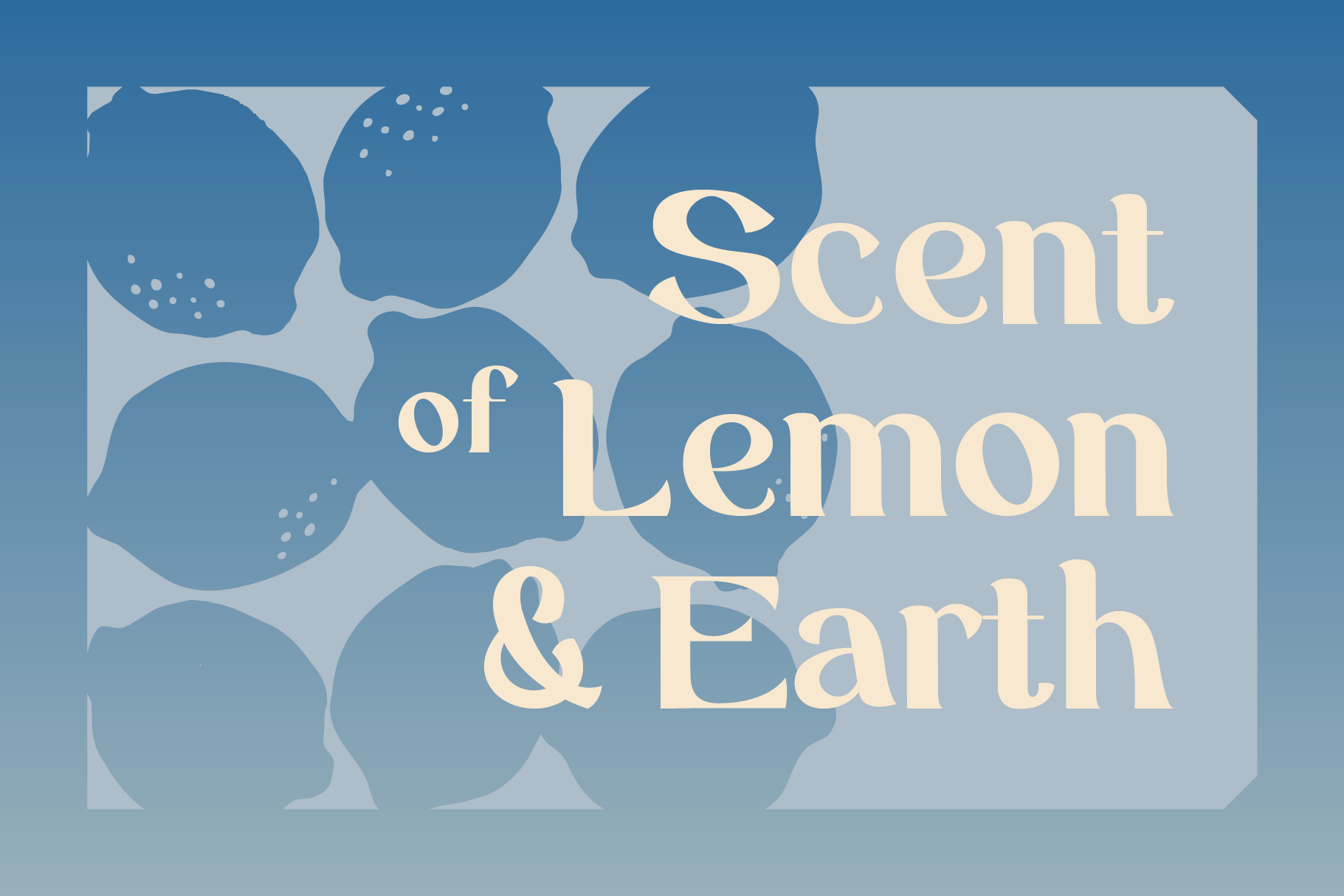 Cream serif text reading "Scent of Lemon & Earth" layered over blue organic blob shapes