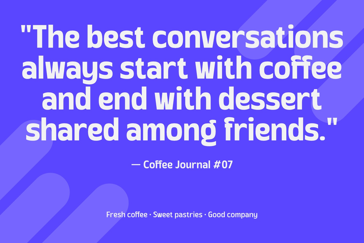 Bright purple gradient background with bold white typography featuring a coffee quote, tagged Coffee Journal 07