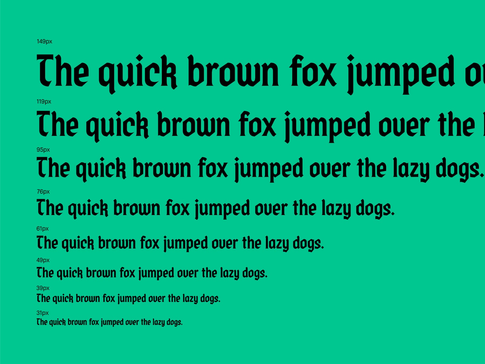 Bold serif font in black on bright turquoise showing multiple size scales from 149px down to 31px