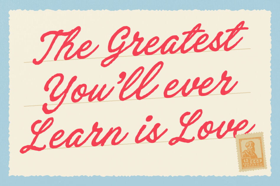 Vintage postcard with red cursive script saying "The Greatest You'll ever Learn is Love" on cream background with blue border