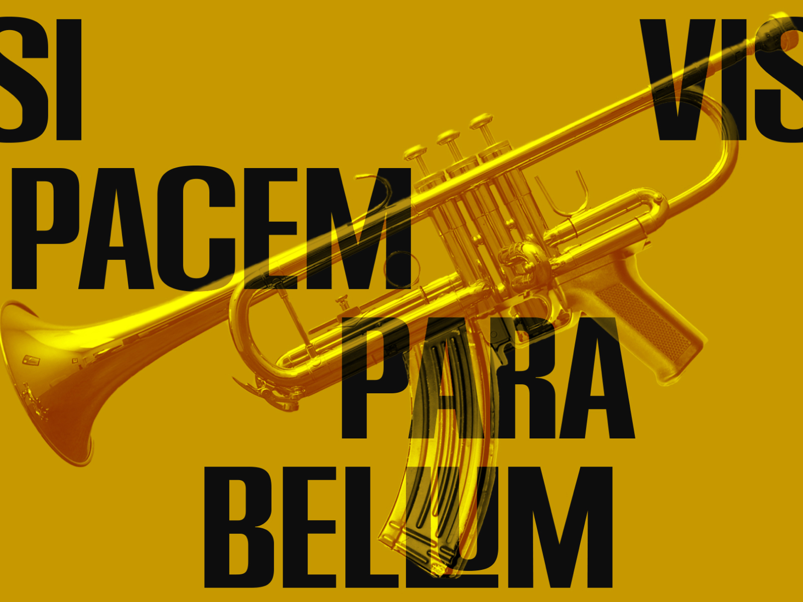 Bright yellow background with gold trumpet overlaid by bold black typography reading "Si Vis Pacem Para Bellum"