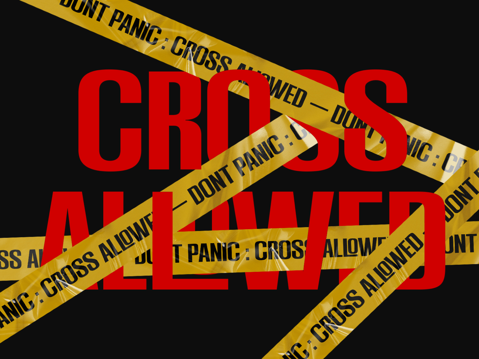 Bold red text reading "CRISIS ALLOWED" crossed by yellow caution tape on black background
