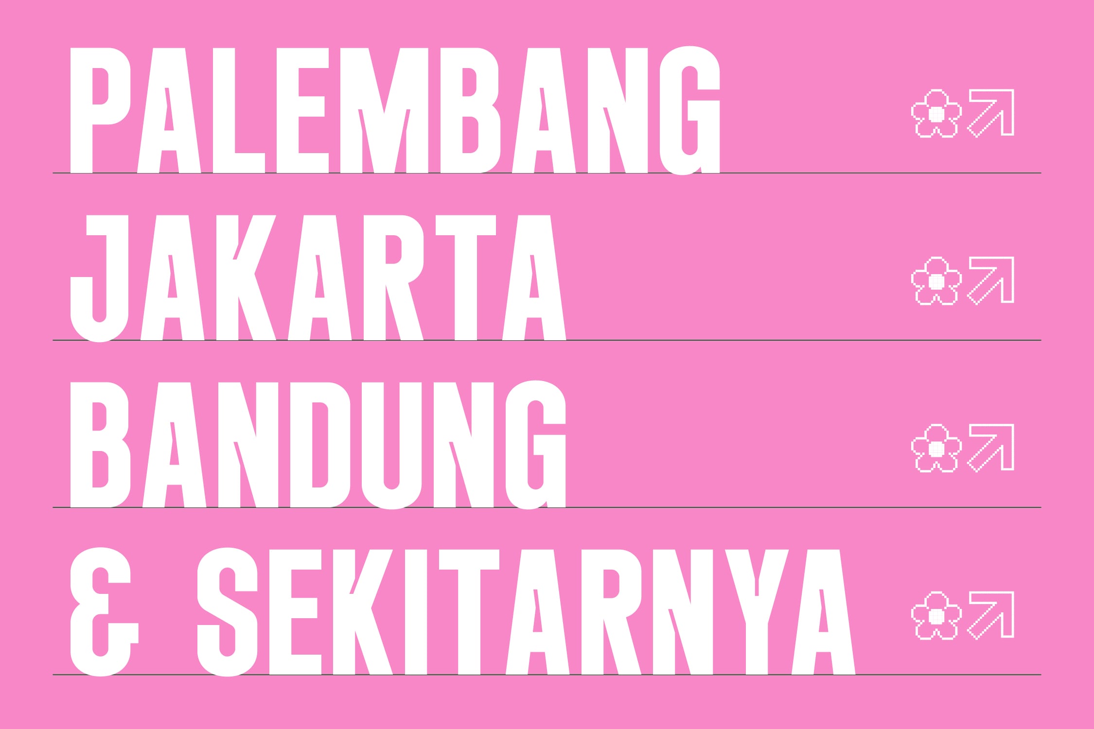 Bright pink poster listing Indonesian cities in bold white sans serif with tiny flower icons