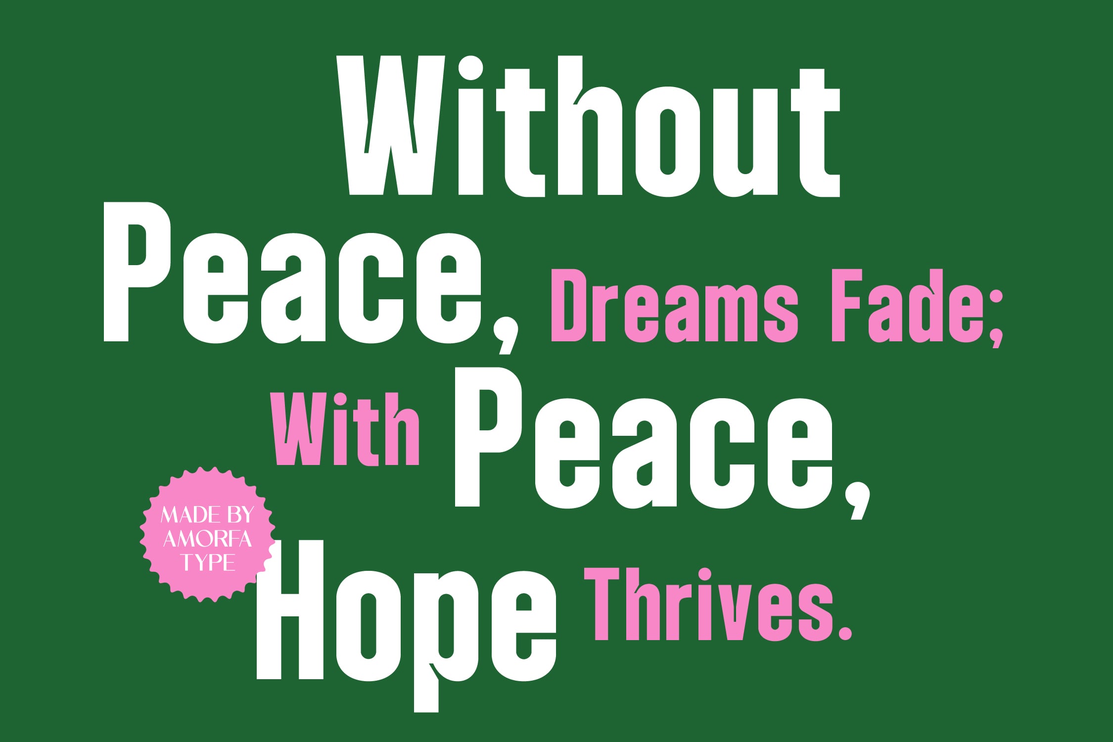 Bold typography graphic with white, pink text on forest green background, made by Amorfa Type