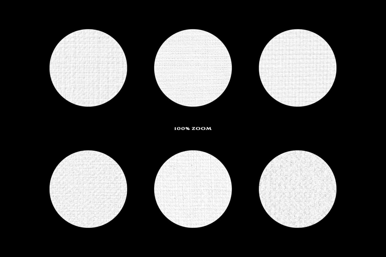 Six white fabric texture circles at 100% zoom showing linen, canvas, burlap details