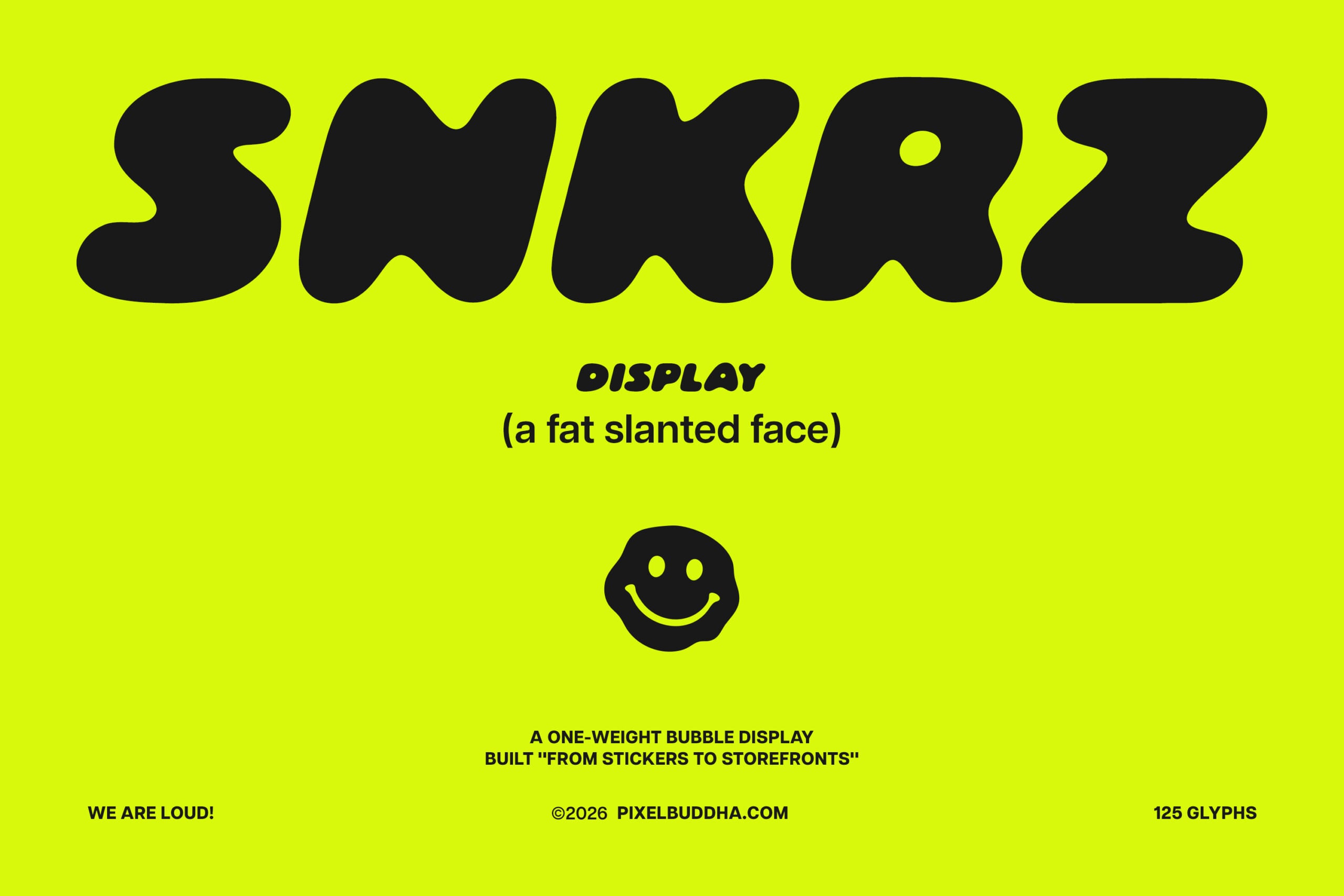 Swirly bubble display font in black on neon yellow with smiley face