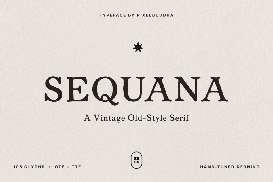 Sequana vintage serif font display with 105 glyphs, hand-tuned kerning, OTF plus TTF files