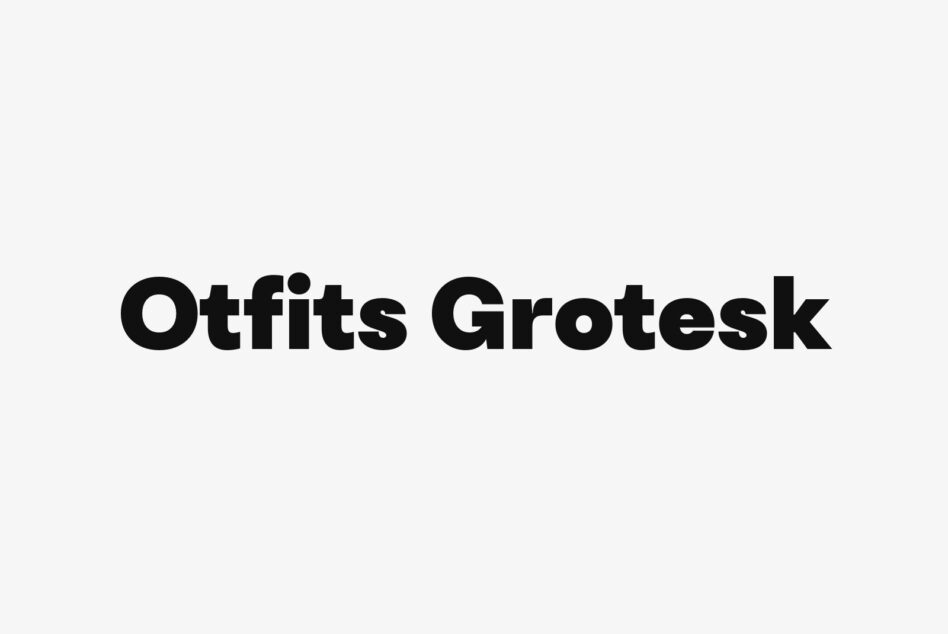 Otfits Grotesk bold typeface displayed in black on light gray background
