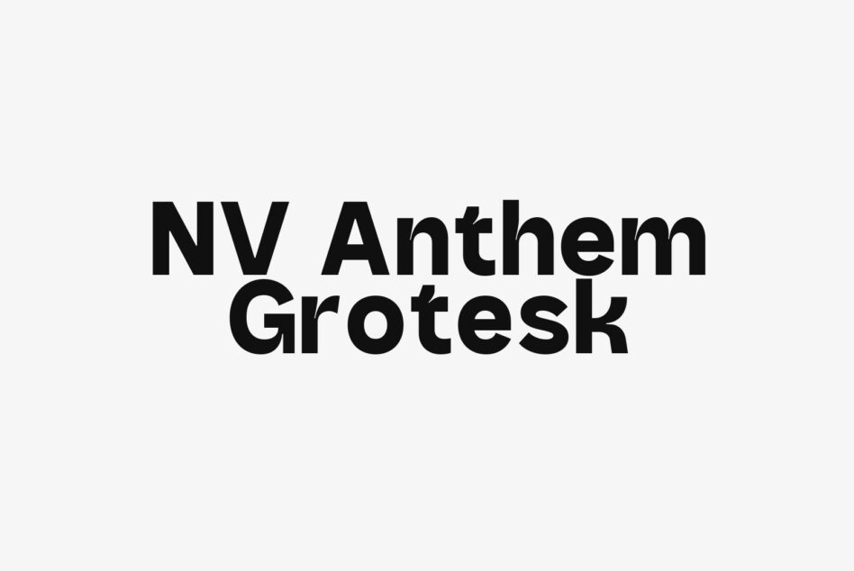 NV Anthem Grotesk font displayed in bold black letters on light background