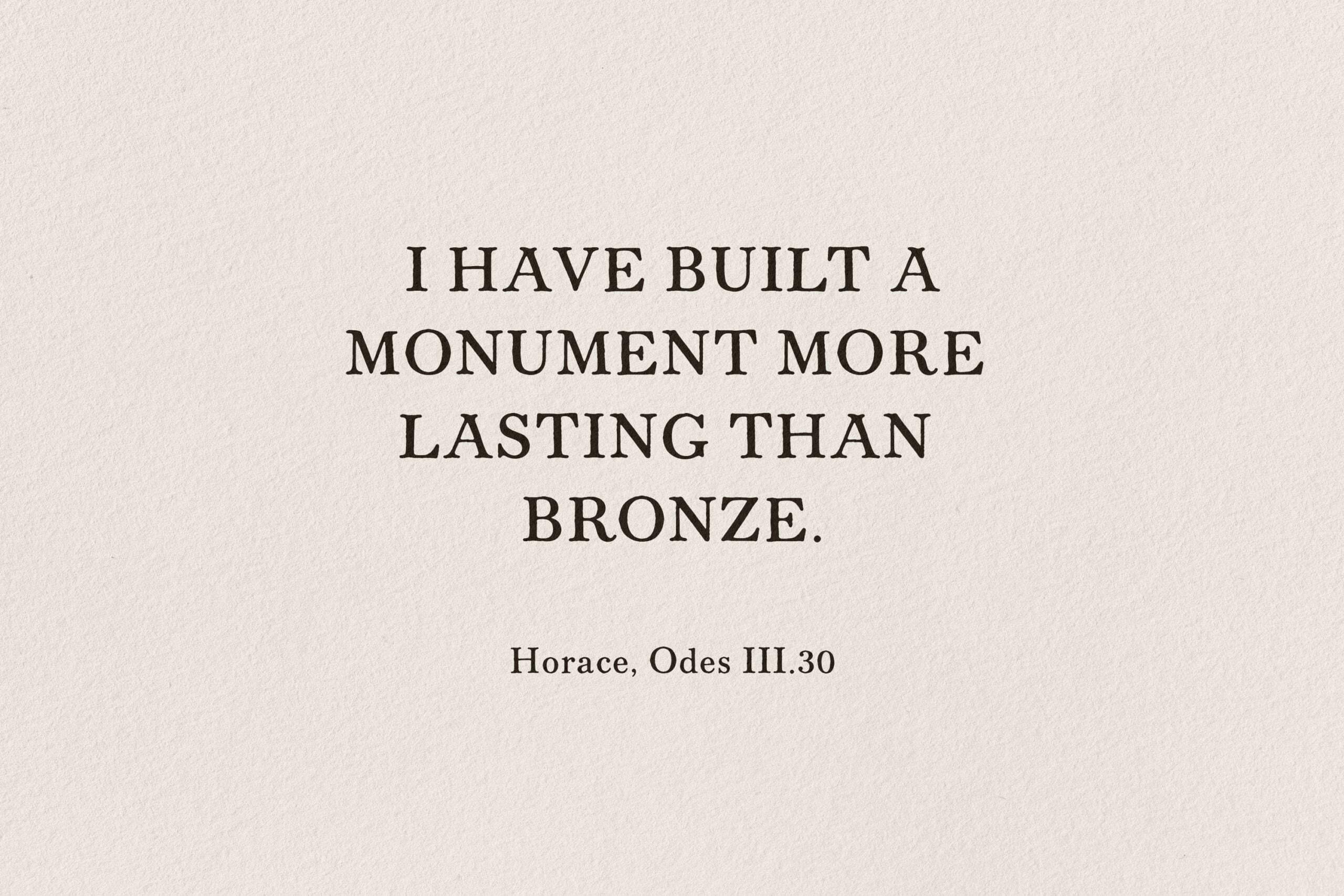 Minimalist cream background with classic serif typography displaying Horace quote about monuments