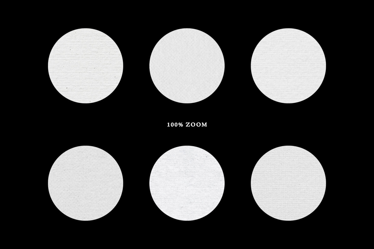 Six white textured circles on black background showing paper grain detail at 100% zoom