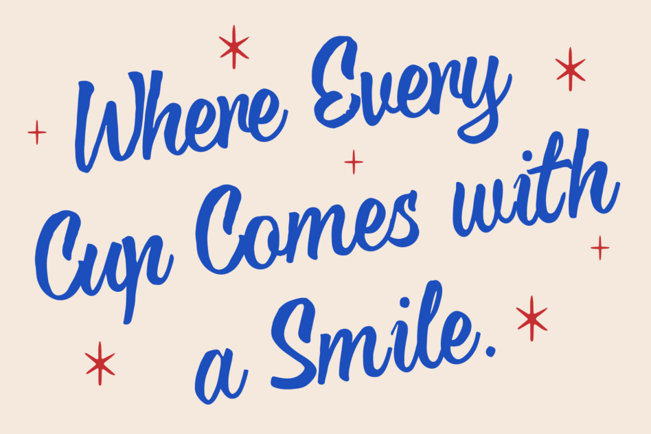 Where Every Day Comes with a Smile in bold blue script with red stars