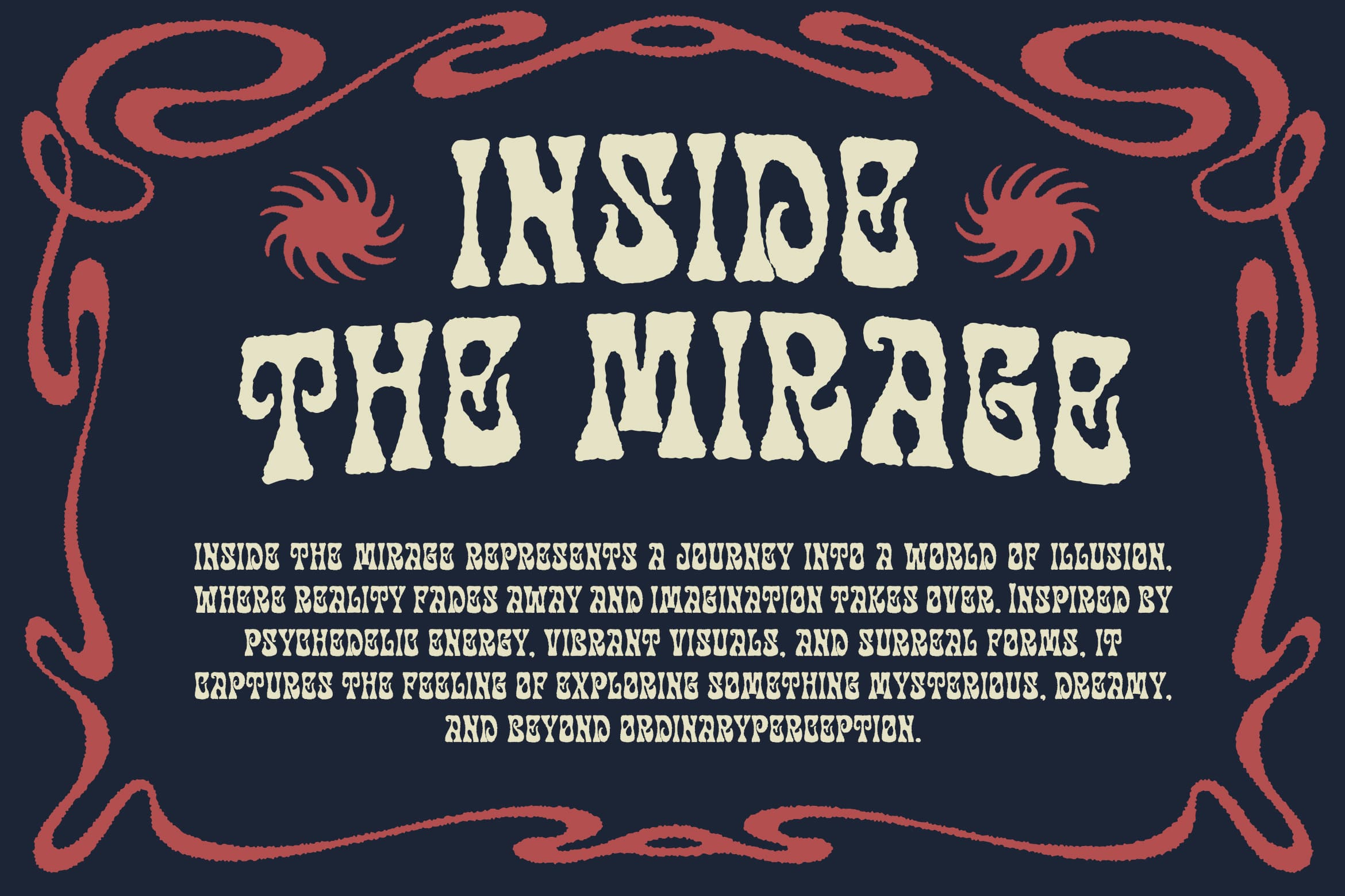 Retro poster with cream distressed type reading "Inside the Mirage" on dark blue background with red tentacle border