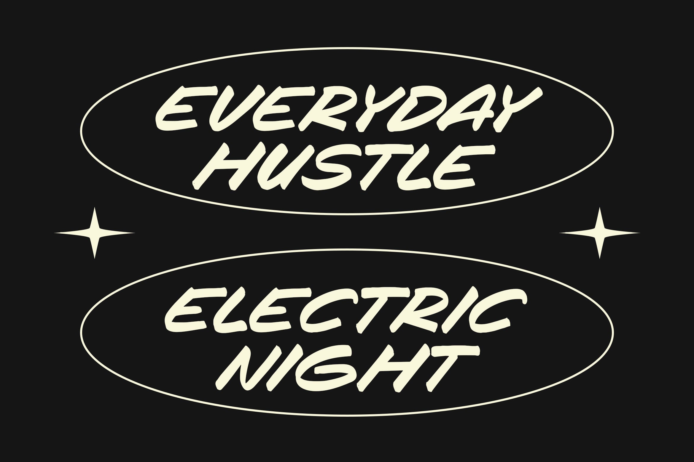 Retro neon sign with cream text reading "Everyday Hustle" over "Electric Night" on black background