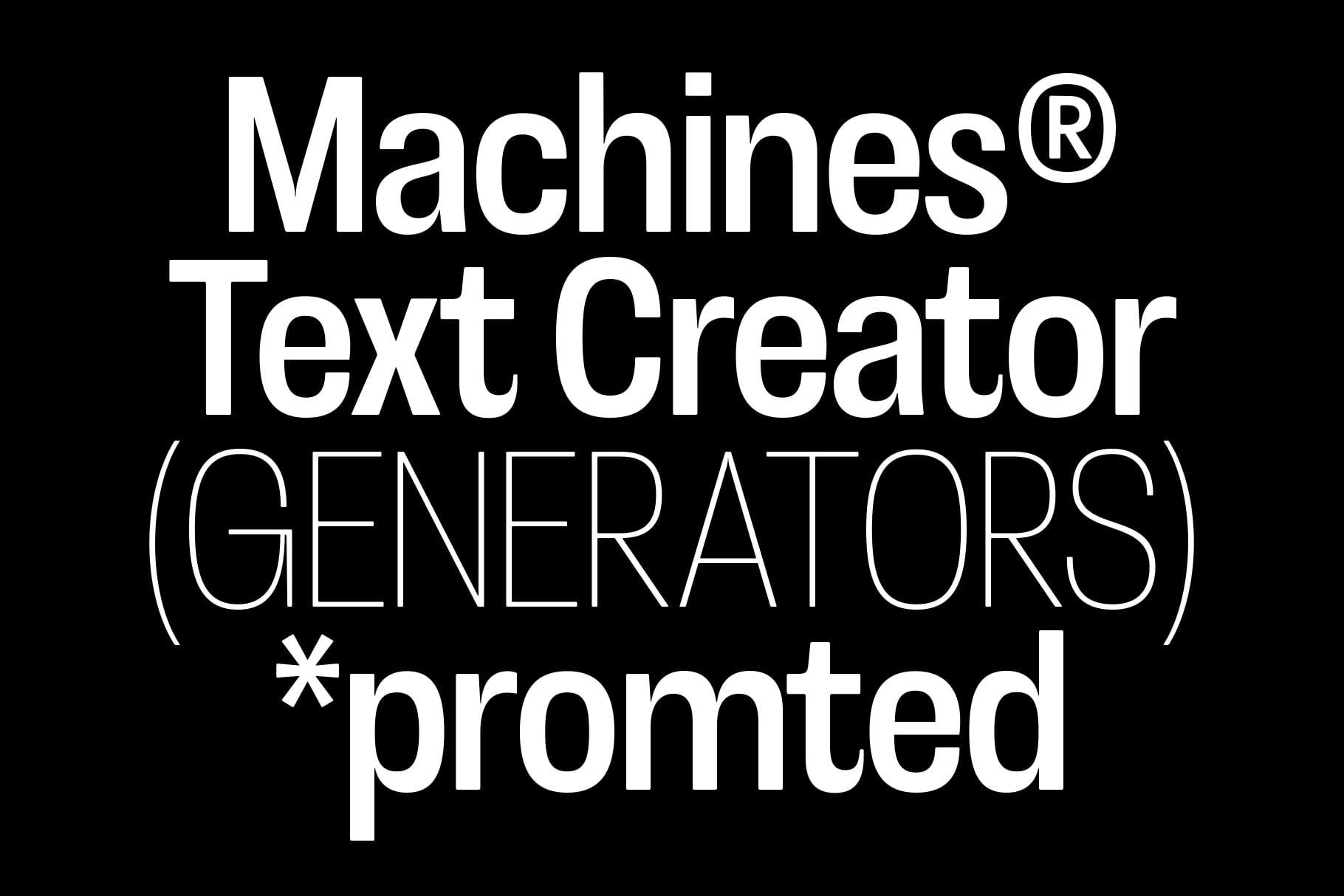 Machines Text Creator Generators promoted in bold white typography on black