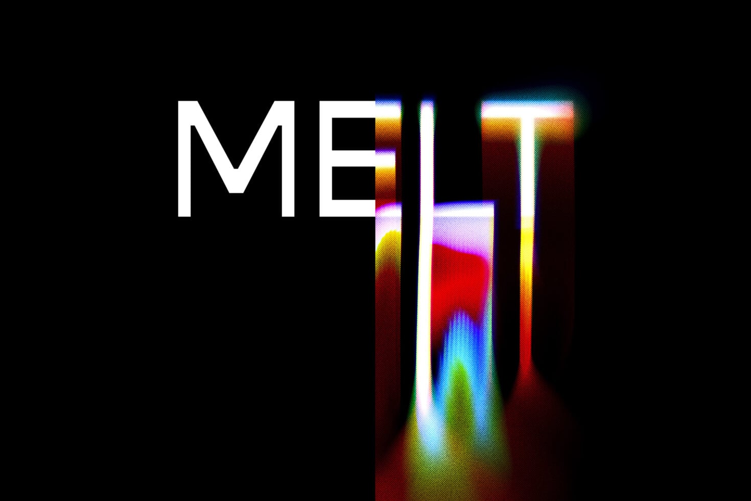 Glitchy neon text effect with "MELT" in white letters, colorful RGB distortion filling the right side