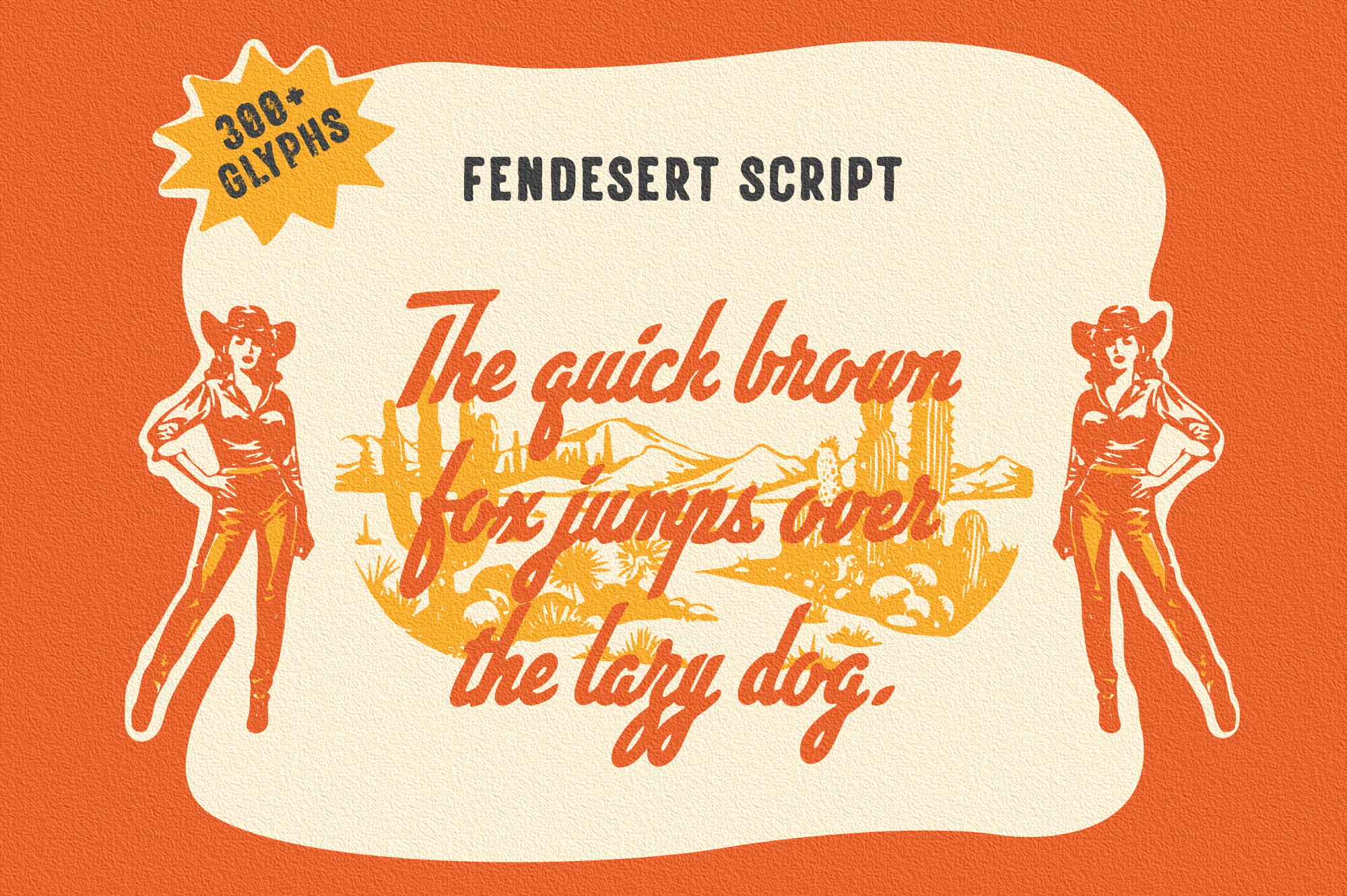 Fendesert Script font display with western desert scene, cowgirl figures, 300+ glyphs on orange background