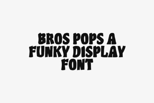 Bros Pops typeface in bold black letters on light background, chunky retro style font