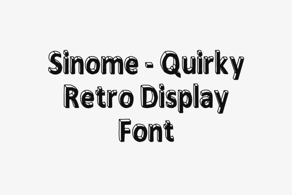 Sinome retro display font with quirky black outline lettering on light background
