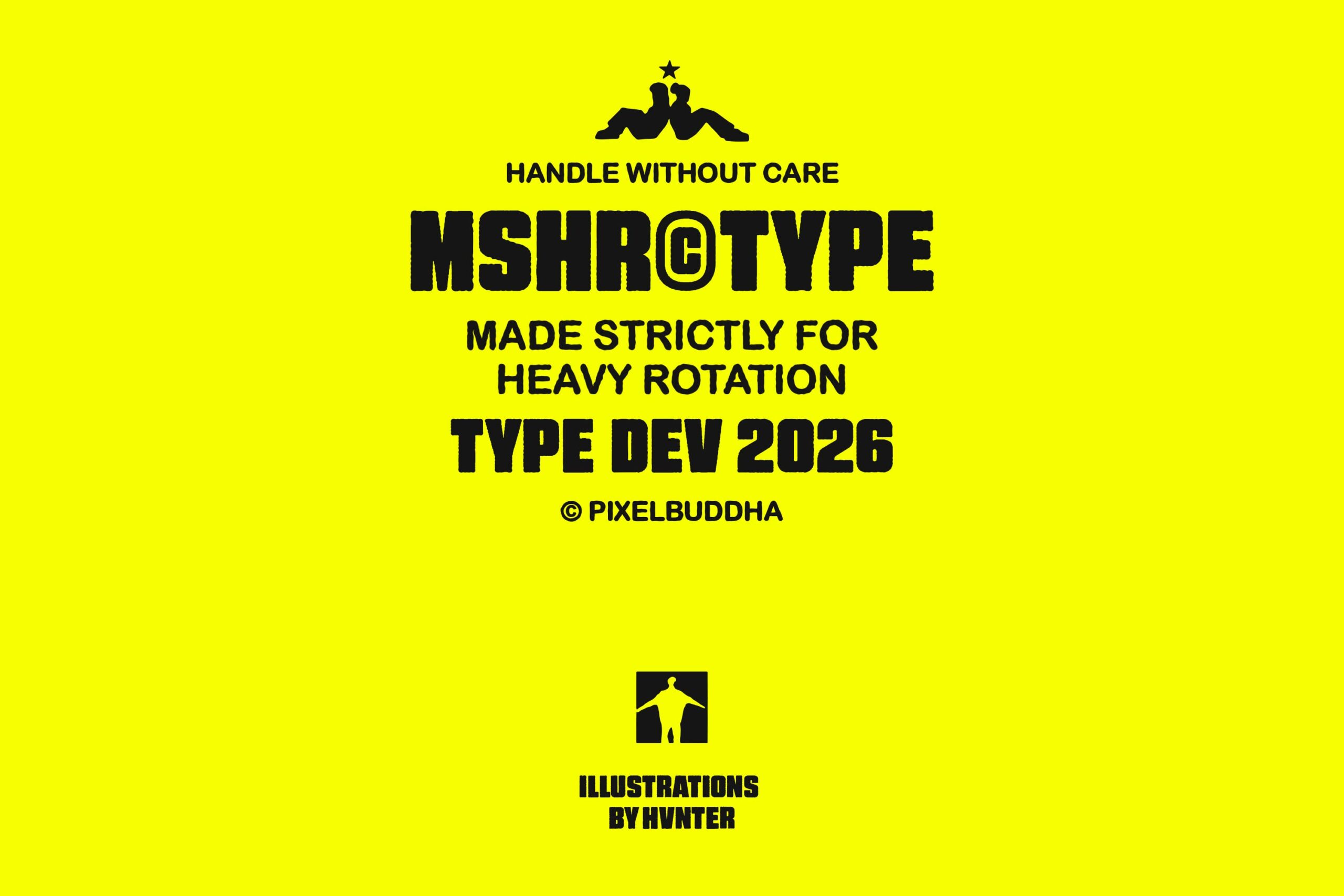 Bright yellow poster with bold black text showcasing MSHR Typeface designed for heavy rotation use