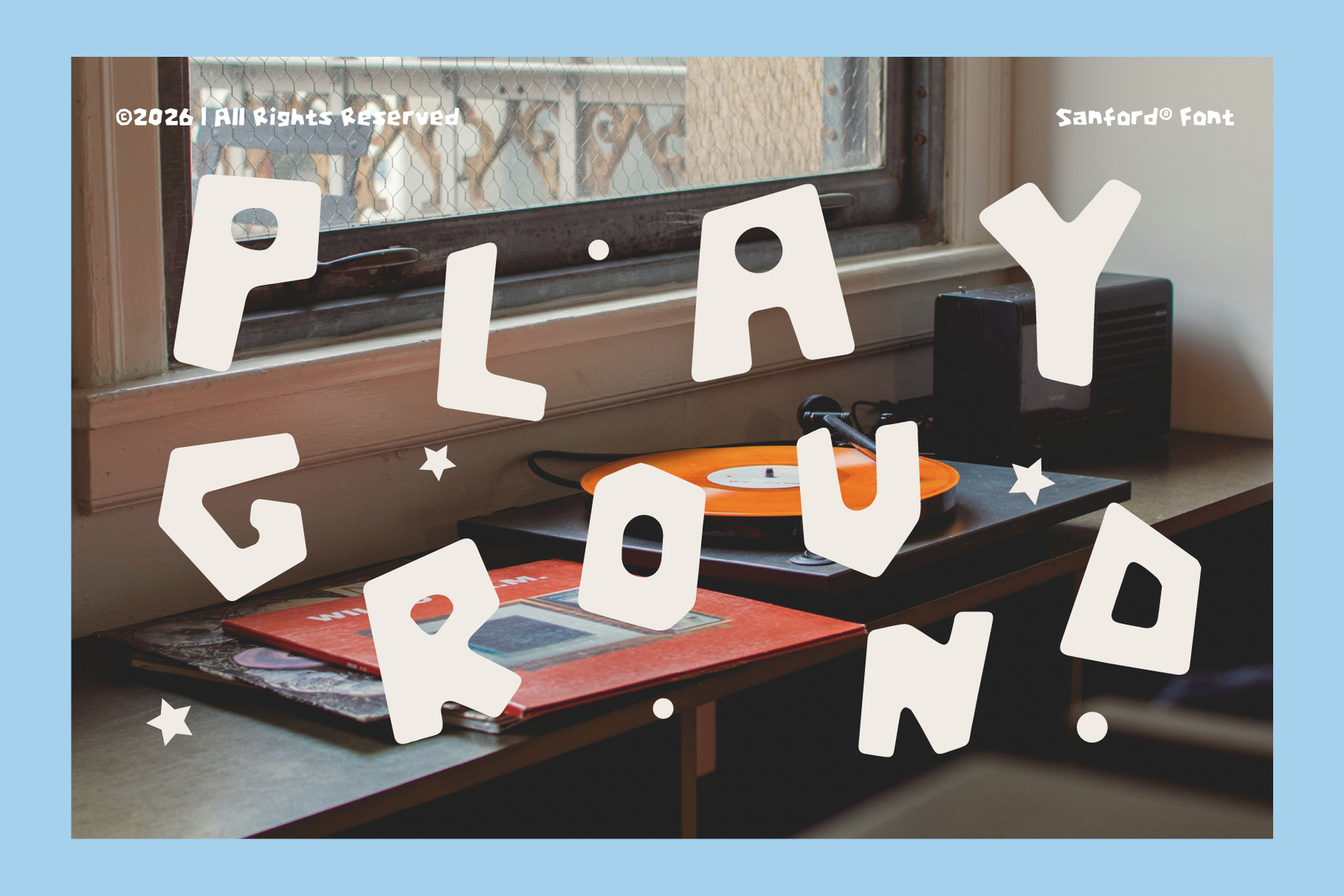 Sanford font display with chunky cream letters scattered on a windowsill with vinyl records
