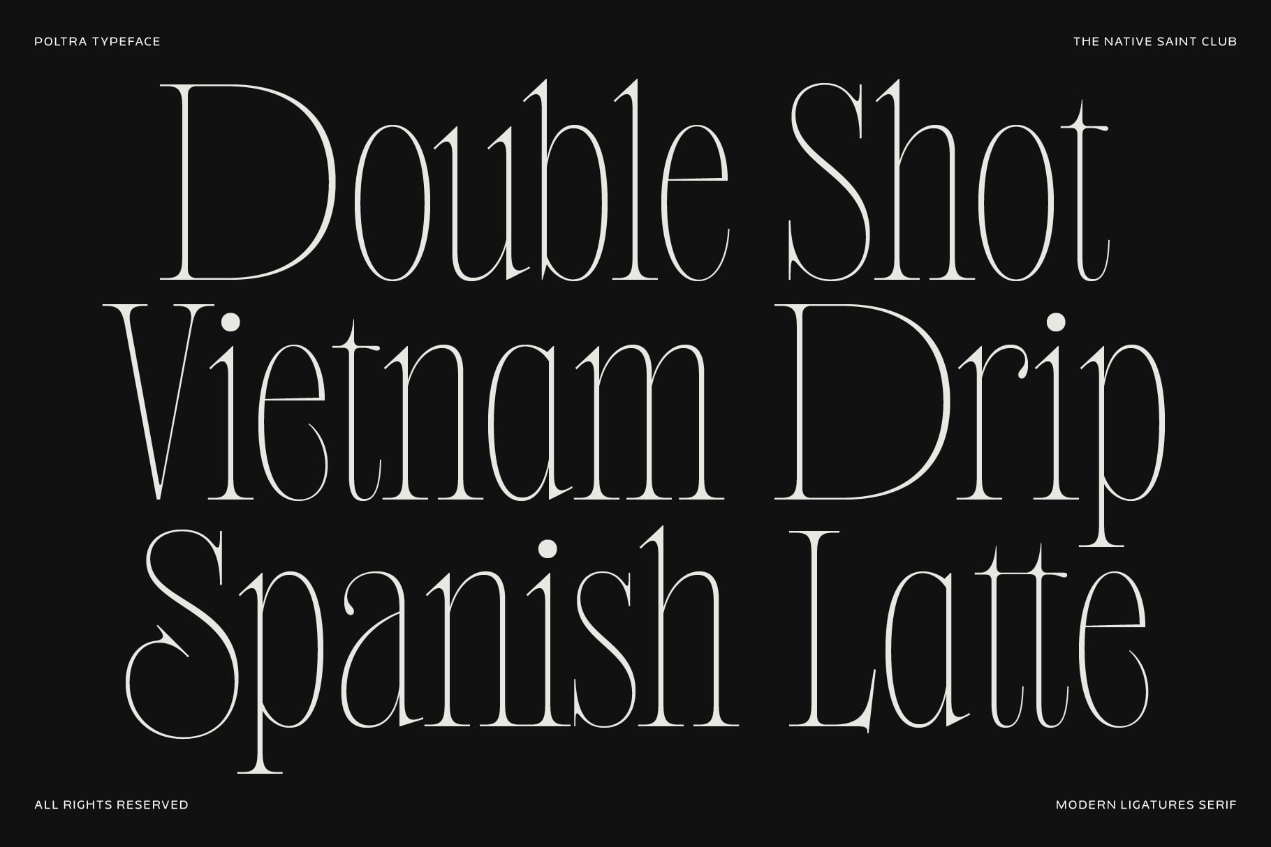 Poltra typeface displaying double shot Vietnamese drip Spanish latte in elegant serif letters on black