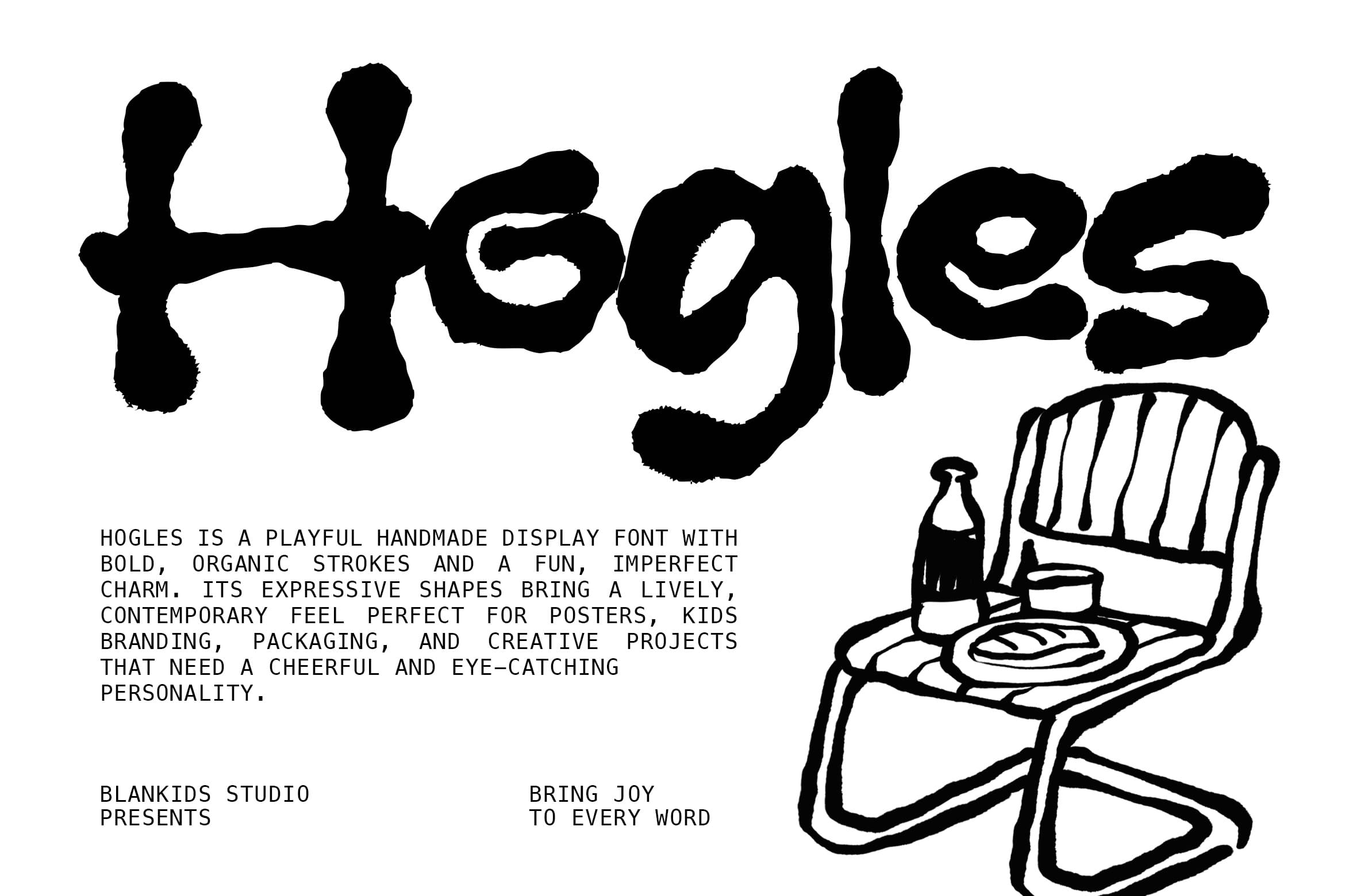 Hogles handmade display font with chunky organic letterforms, sketch chair illustration below text