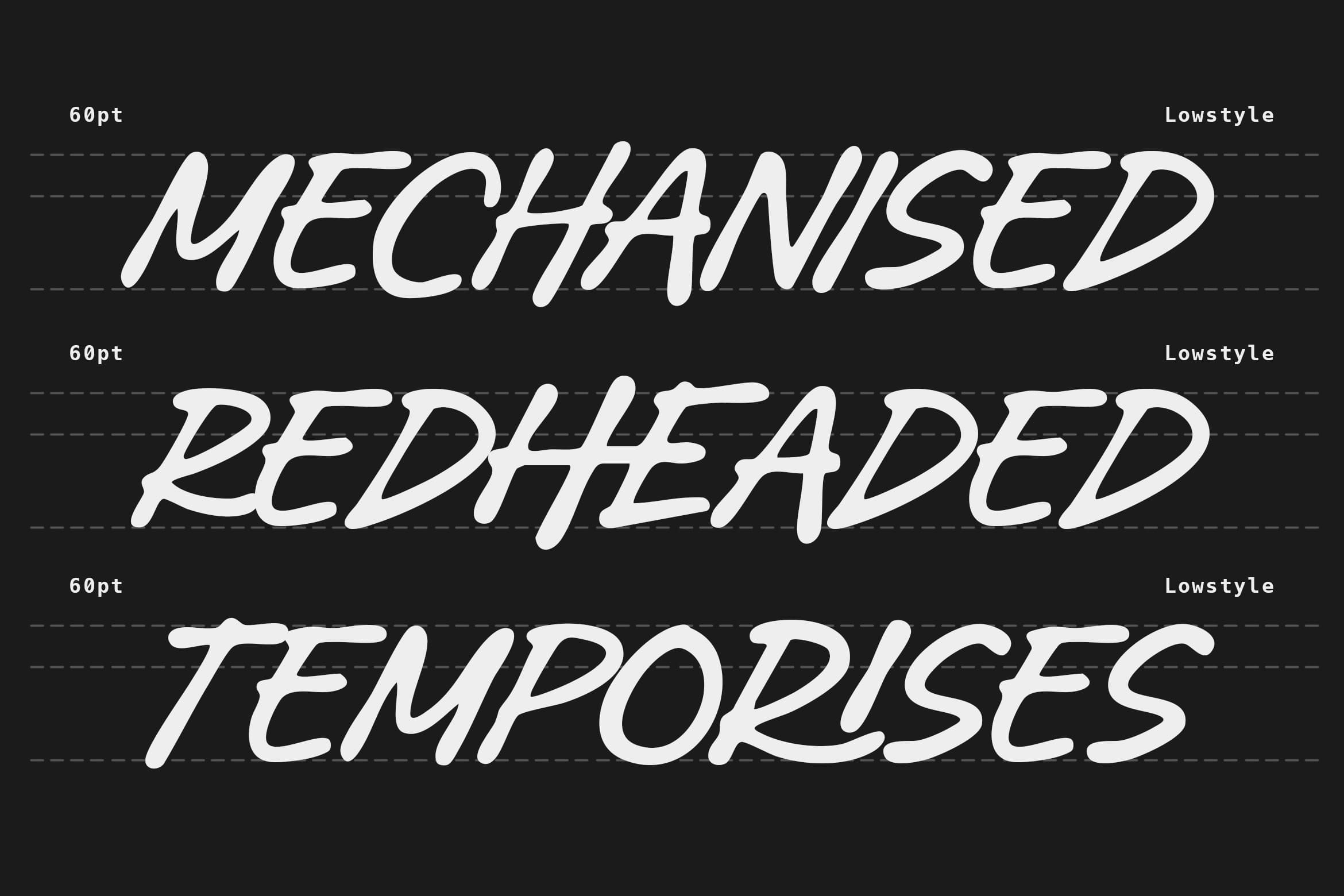 Lowstyle italic font showing mechanised, redheaded, temporises at 60pt on dark background