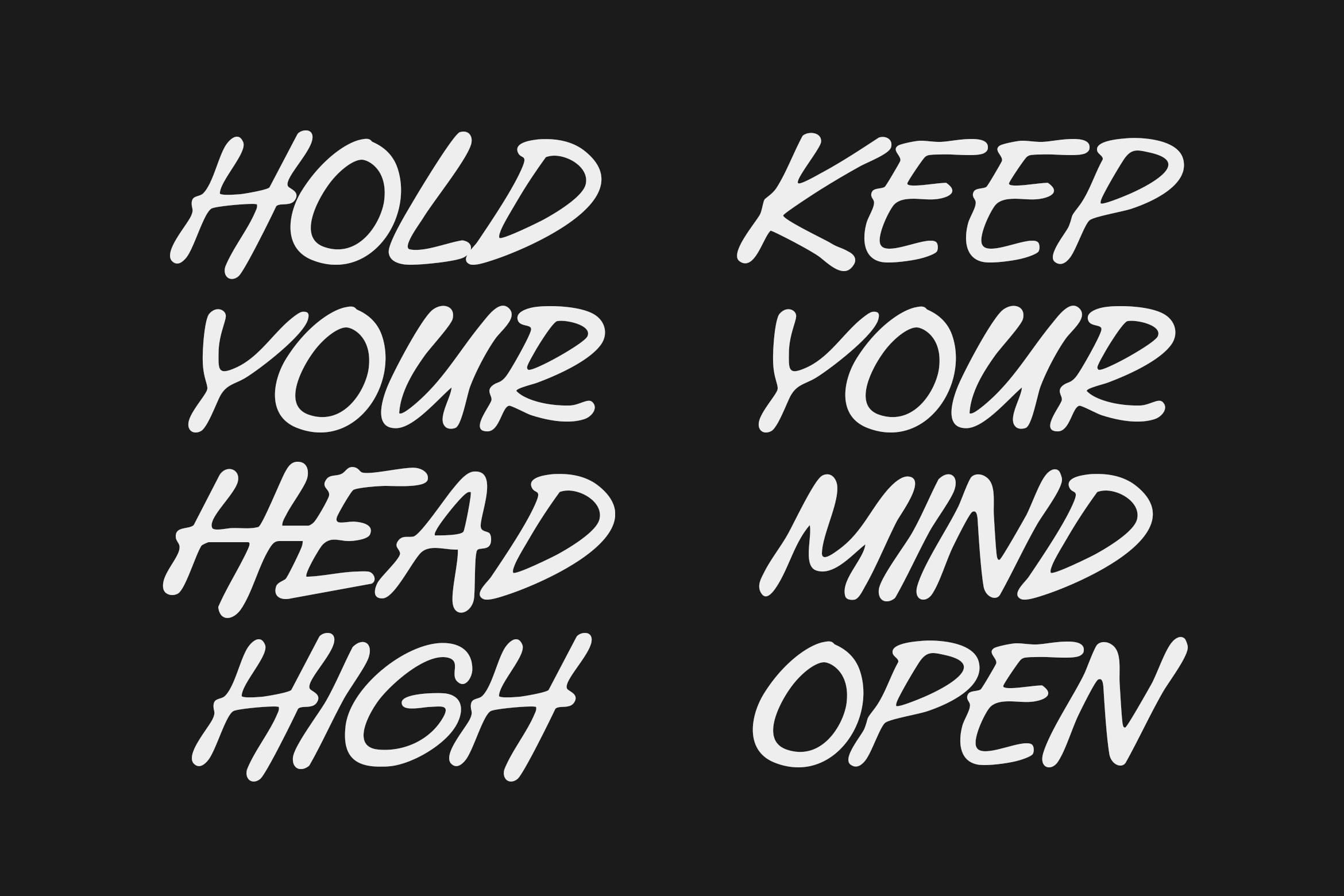 Hold your head high keep your mind open motivational text on black
