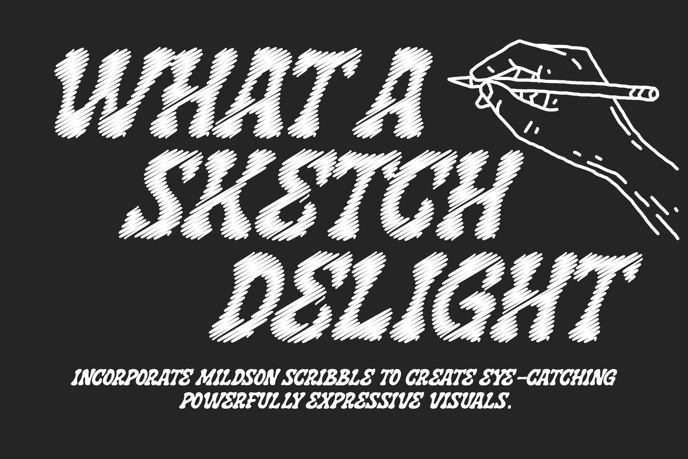 Sketchy hatched typeface with hand-drawn pen illustration on dark background