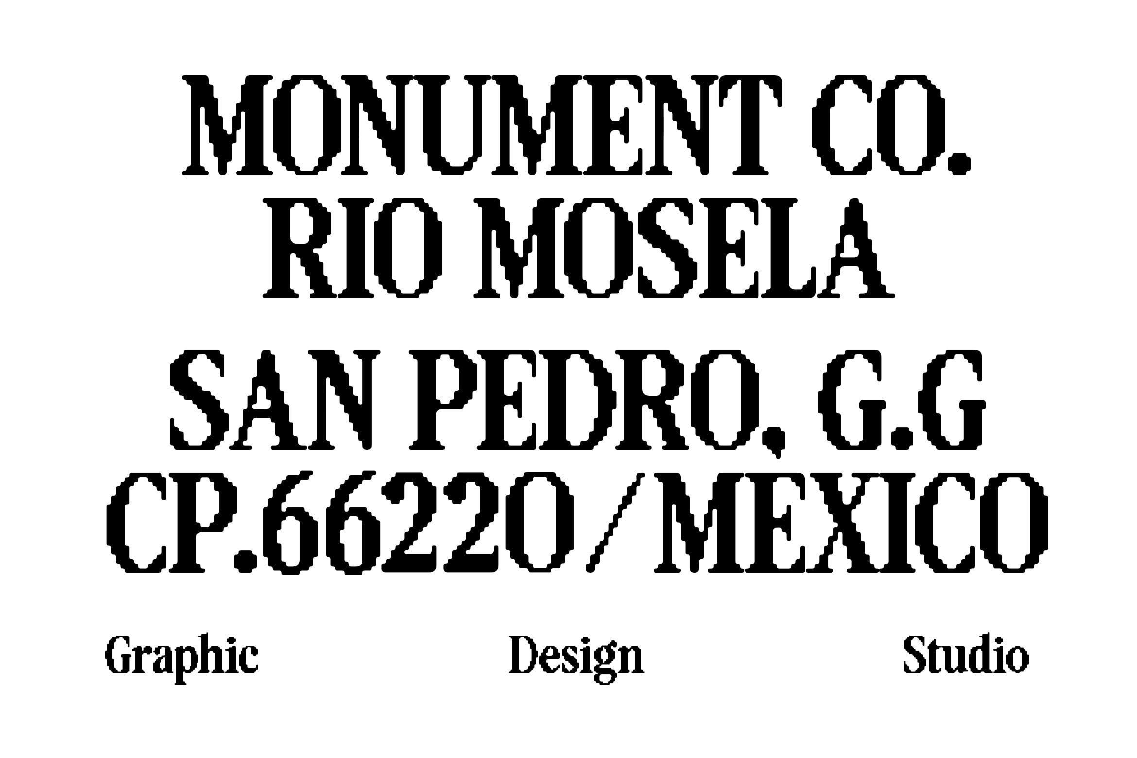 Distressed typeface with stacked text showing Monument Co, Rio Mosela, San Pedro location details