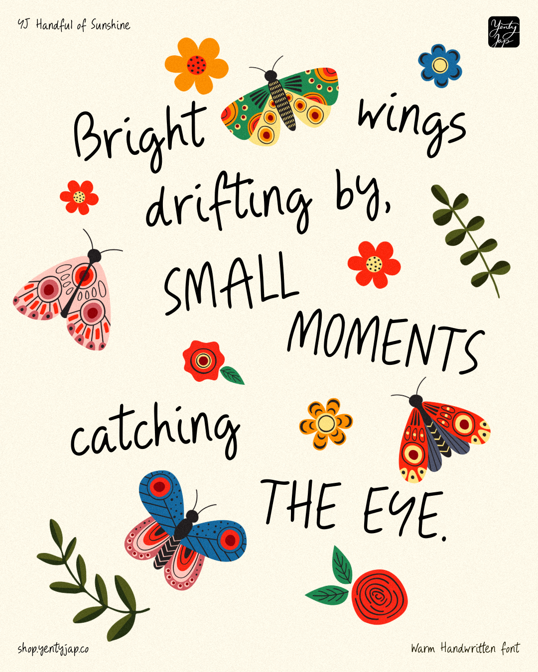 Colorful butterfly, flower, leaf illustrations with handwritten text about bright wings drifting by small moments catching the eye