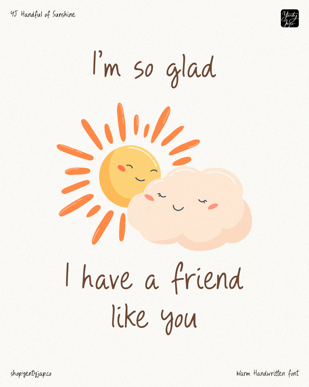 Cute sun with smiling cloud graphic saying "I'm so glad I have a friend like you"