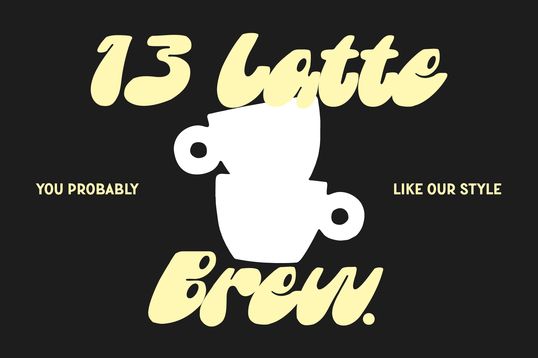 Retro latte brew graphic with chunky yellow lettering on dark background