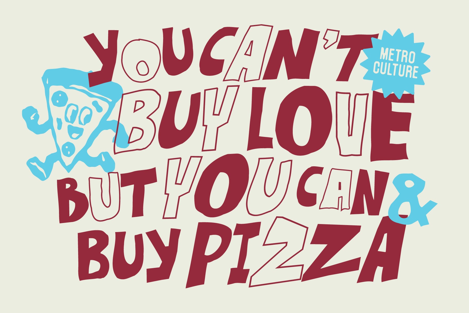 You can't buy love but you can buy pizza retro typography with blue character stickers