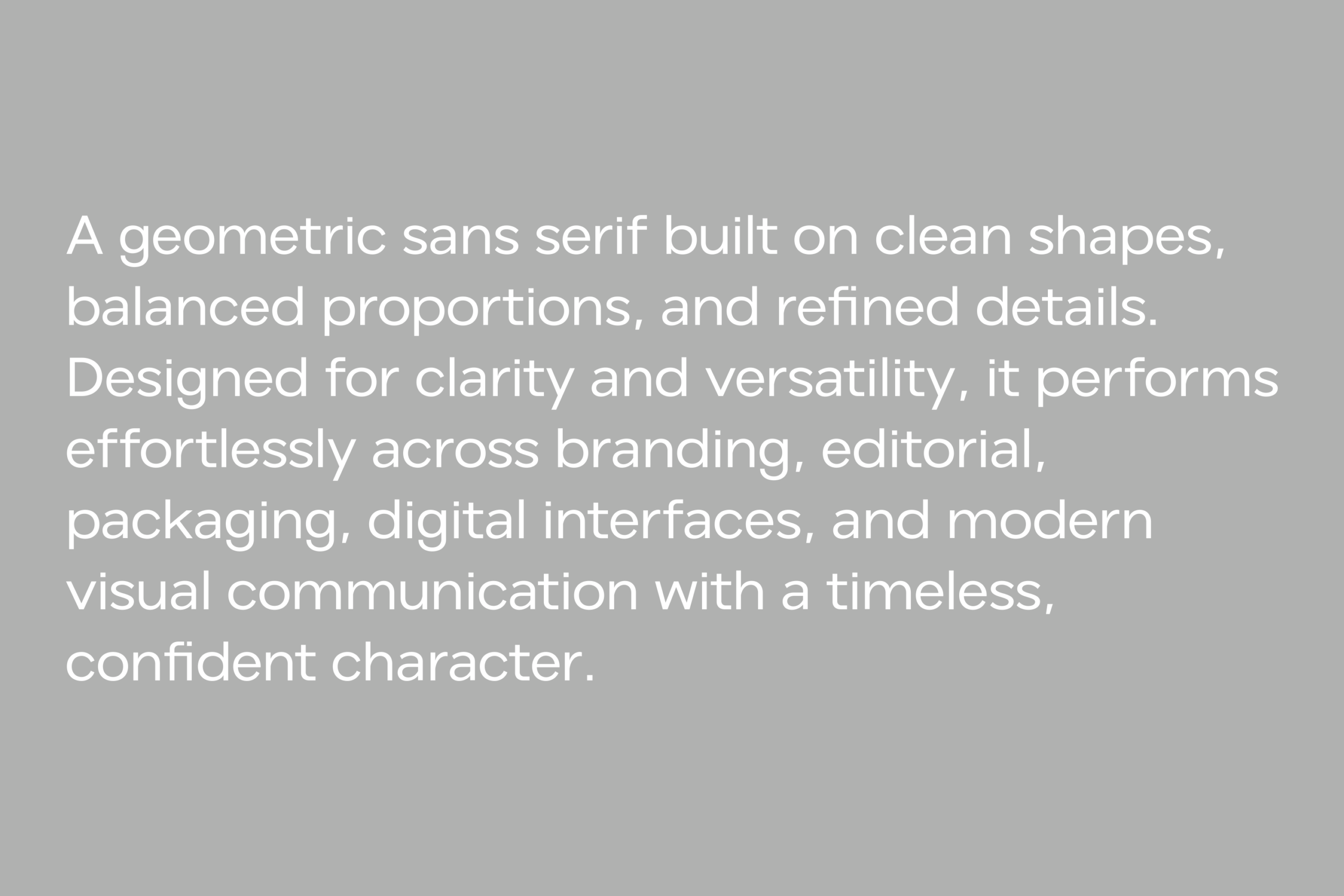 Clean geometric sans serif with balanced proportions, modern confident typeface