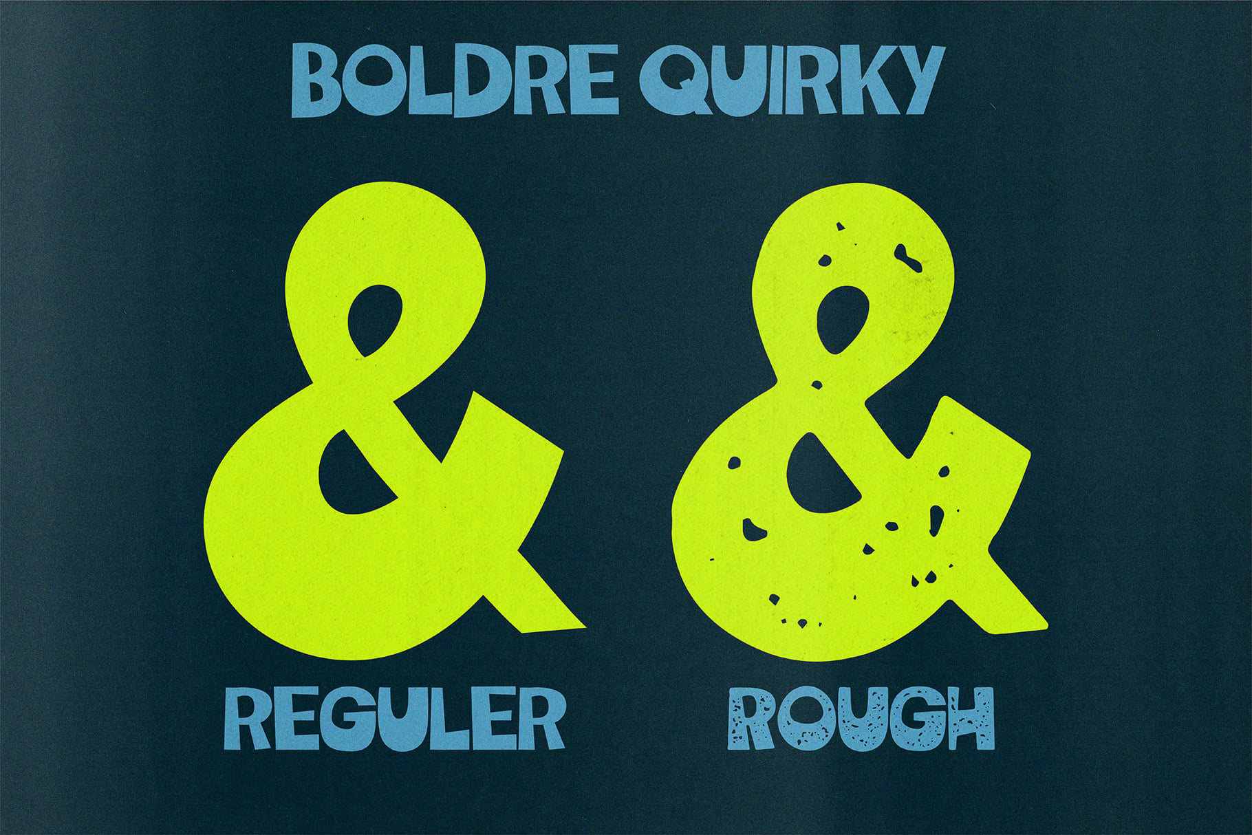 Boldre Quirky font in regular plus rough textured version, lime ampersands on dark teal