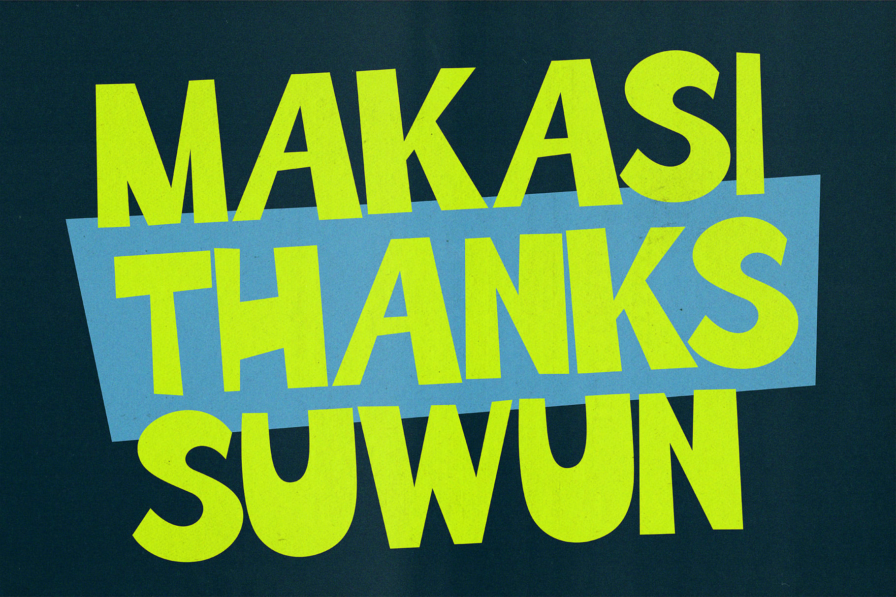 Neon yellow bold typography saying "MAKASI THANKS SUWUN" with blue ribbon banner on dark teal background