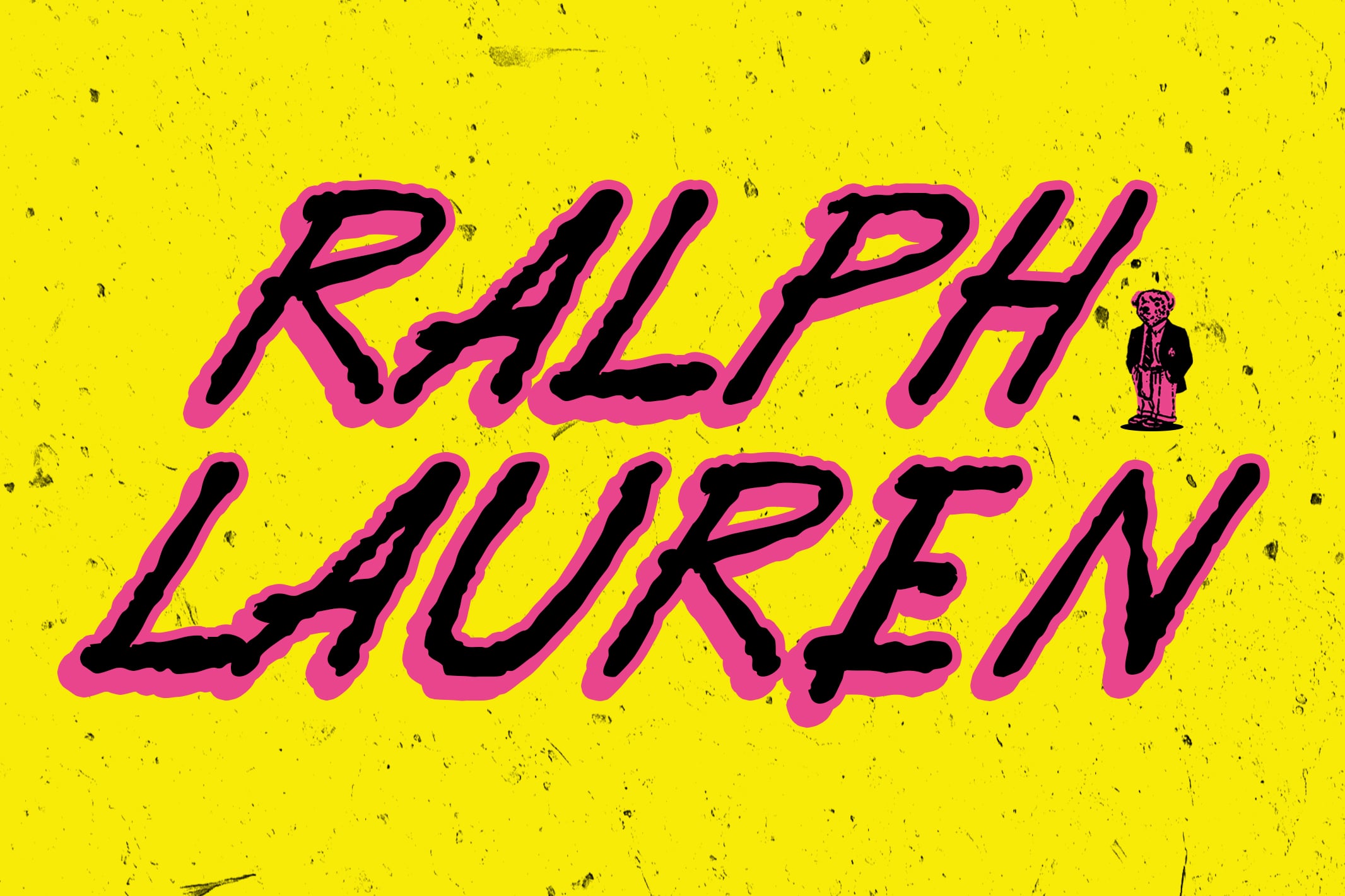 Neon pink italic typography spelling "Ralph Lauren" on grungy yellow background