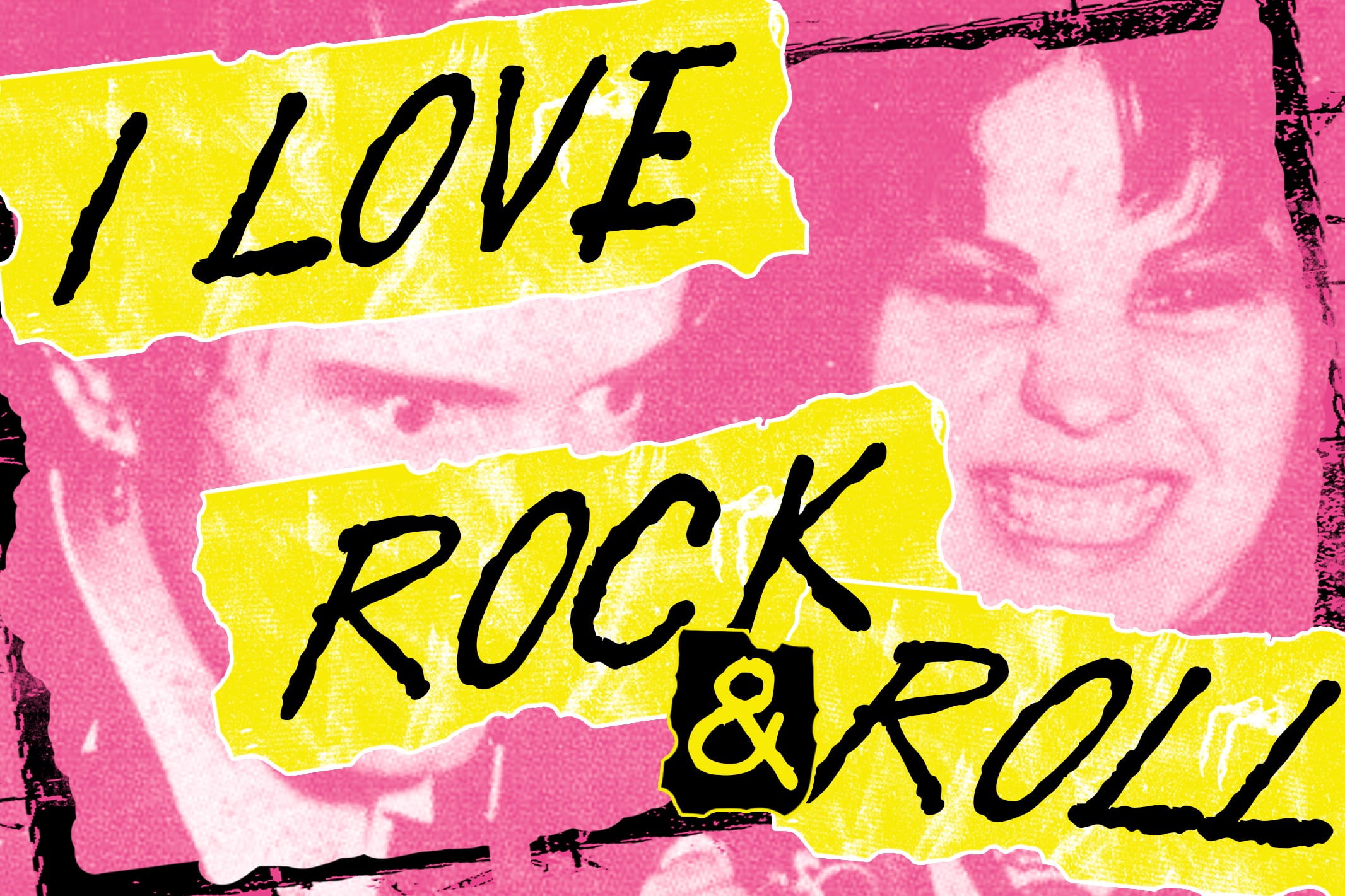 I Love Rock & Roll retro poster with hot pink background, yellow paint splotches, handwritten black text, vintage photo overlay