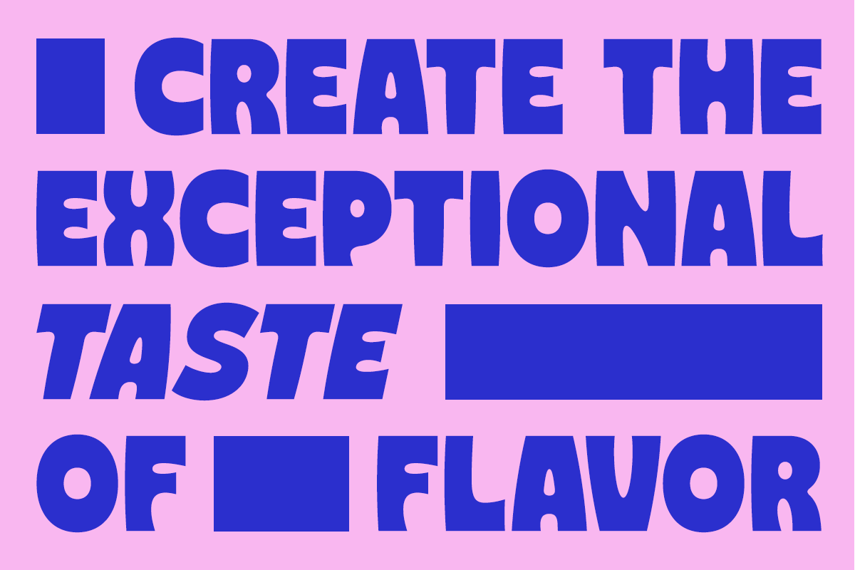 Bold blue typography on hot pink background saying create the exceptional taste of flavor
