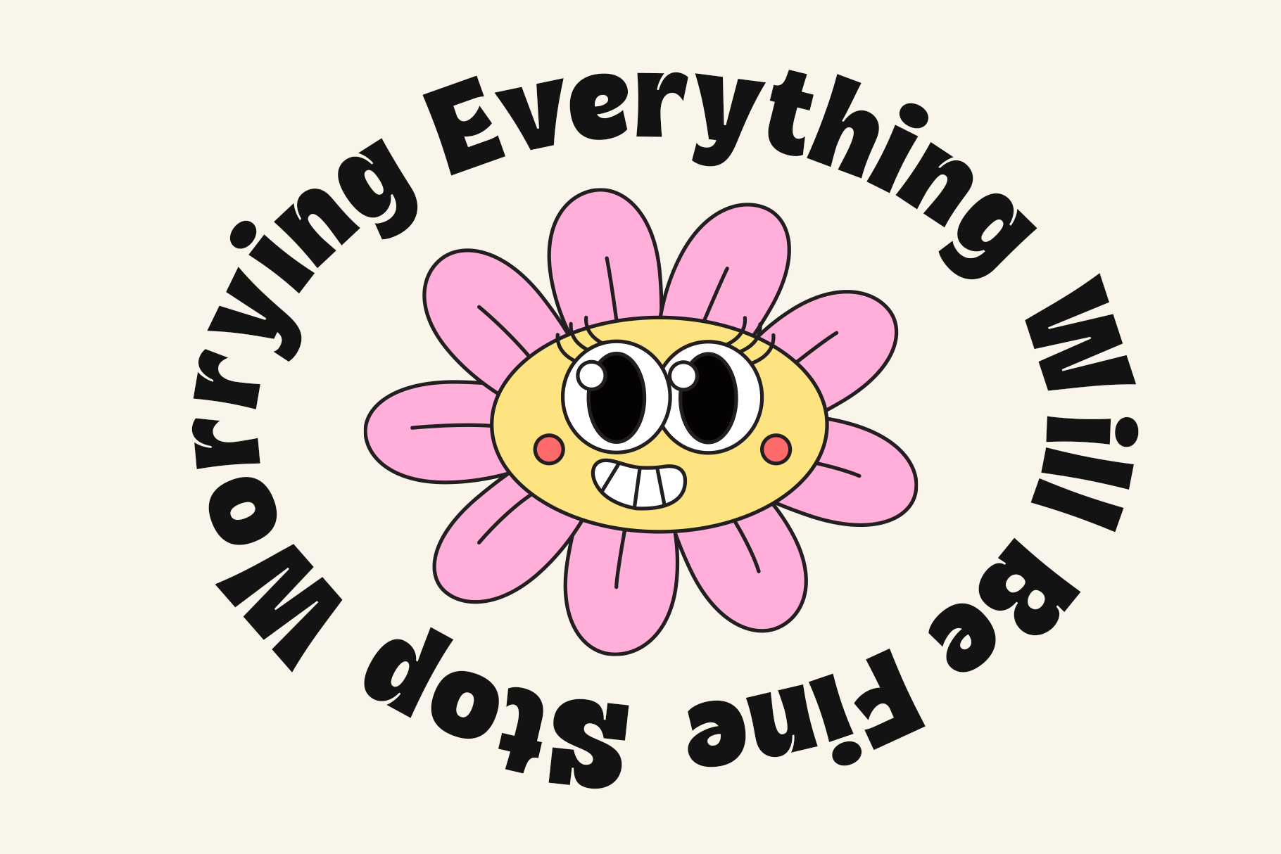 Retro cartoon daisy with big eyes, circular text reads "I'm sorry everything is my fault" in bold black type