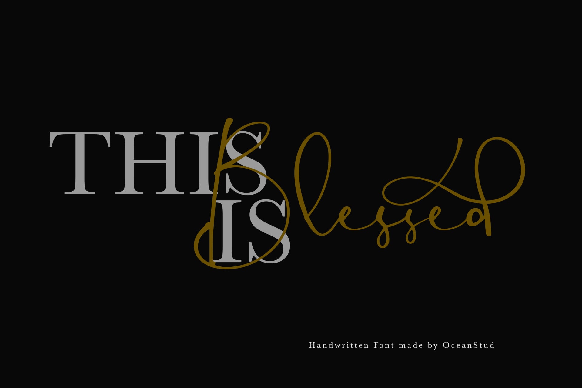 Elegant serif font with gold script flourishes spelling "This is blessed" on black background