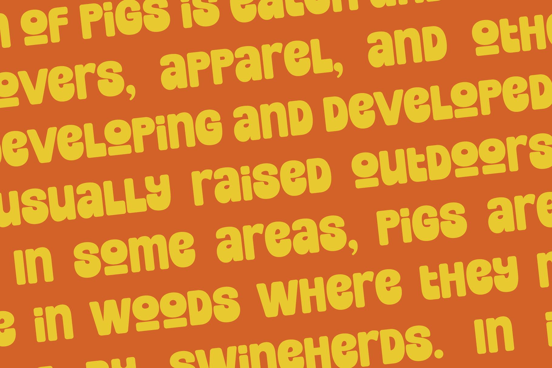 Bold yellow sans serif text overlapping on burnt orange background about pigs
